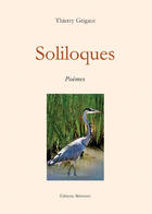 Couverture du livre « Soliloques » de Thierry Grigaut aux éditions Benevent
