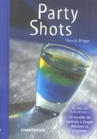 Couverture du livre « Party Shots » de David Biggs aux éditions Chantecler