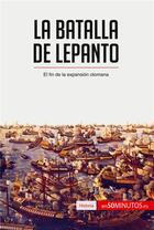 Couverture du livre « La batalla de Lepanto » de 50minutos aux éditions 50minutos.es