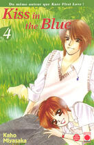 Couverture du livre « Kiss in the blue Tome 4 » de Kaho Miyasaka aux éditions Panini