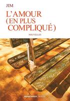 Couverture du livre « L'amour (en plus compliqué) » de Jim aux éditions Bamboo