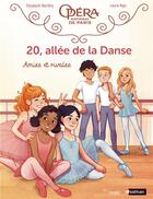 Couverture du livre « 20, allée de la danse Tome 1 : amies et rivales » de Elizabeth Barfety et Laure Ngo aux éditions Jungle