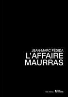 Couverture du livre « L'affaire Maurras » de Jean-Marc Felida aux éditions L'age D'homme - Rue Ferou