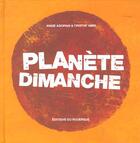 Couverture du livre « Planète dimanche » de Agopian Annie et Hamery Christophe aux éditions Rouergue