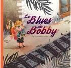 Couverture du livre « Le blues de Bobby » de Pog et Cocotte En Papier aux éditions Bilboquet