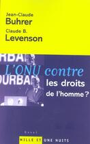 Couverture du livre « L ONU CONTRE LES DROITS DE L'HOMME » de Levenson/Buhrer aux éditions Mille Et Une Nuits