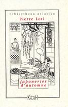 Couverture du livre « Japoneries d'automne » de Pierre Loti aux éditions Kailash