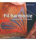Couverture du livre « Fil harmonie - la bretagne de fil en aiguille » de Helene Cario aux éditions Coop Breizh