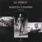 Couverture du livre « Le Pérou de Martin Chambi 1920-1950 » de Mario Vargas Llosa aux éditions Place Des Victoires