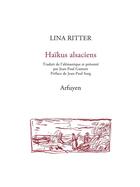 Couverture du livre « Haïkus alsaciens » de Lina Ritter aux éditions Arfuyen