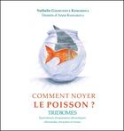 Couverture du livre « Comment noyer le poisson ? tridiomes » de Komarova Gigounova aux éditions Francois Baudez