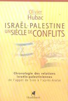 Couverture du livre « Israel-Palestine Un Siecle De Conflit » de Hubac-Occhipinti Oli aux éditions Audibert Louis