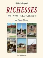 Couverture du livre « Richesses de nos campagnes - la haute-vienne » de Mingaud Alain aux éditions Lucien Souny
