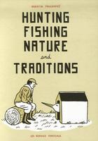Couverture du livre « Hunting, fishing, nature and traditions » de Faucompre Quentin aux éditions Requins Marteaux