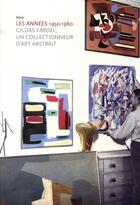 Couverture du livre « Les années 1950-1960 ; Gildas Fardel, un collectionneur d'art abstrait » de Michel Ragon aux éditions Fage