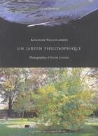 Couverture du livre « Un Jardin Philosophique » de Alexandre Vanautgaerden aux éditions Somogy
