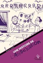 Couverture du livre « Une histoire de l'Association : Bande dessinée d'auteurs et légitimité culturelle » de Benjamin Caraco aux éditions Pu Francois Rabelais