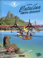 Couverture du livre « Une aventure de Gilles Durance Tome 2 : Catalina, mon amour » de Callixte aux éditions Paquet