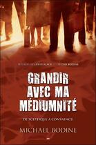 Couverture du livre « Grandir avec ma mediumnité » de Michael Bodine aux éditions Ada