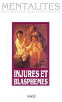 Couverture du livre « Injures et blasphèmes » de Mentalites aux éditions Imago