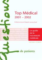 Couverture du livre « Top medical 2001-2002 - le guide de la nouveaute medicale » de Joras/Laureau-Daull aux éditions In Press