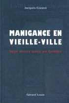 Couverture du livre « MANIGANCE EN VIEILLE-VILLE » de Corazzi Jacques aux éditions Gerard Louis