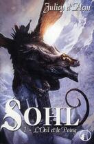 Couverture du livre « Sohl t.1 ; l'oeil et le poing » de Julien D' Hem aux éditions Asgard