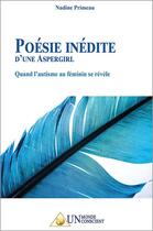 Couverture du livre « POÉSIE INÉDITE D'UNE ASPERGIRL, Quand l'autisme au féminin se révèle » de Nadine Primeau aux éditions Un Monde Conscient