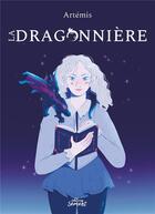 Couverture du livre « La Dragonnière » de Artemis aux éditions Sement