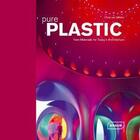 Couverture du livre « Pure plastic ; new materials for today's architecture » de Chris Van Uffelen aux éditions Braun