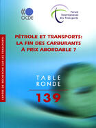 Couverture du livre « Pétrole et transports : la fin des carburants à prix abordable ? » de  aux éditions Ocde