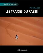 Couverture du livre « Les traces du passe » de Adam Pascal aux éditions Atramenta