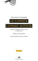 Couverture du livre « Le copiste comme auteur » de Luciano Canfora aux éditions Editions Anacharsis