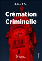 Couverture du livre « Cremation criminelle » de De Best & Toet aux éditions Sydney Laurent