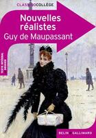 Couverture du livre « Nouvelles réalistes » de Guy de Maupassant et Sophie Boutouyrie aux éditions Belin Education