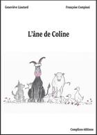 Couverture du livre « L'âne de Coline » de Genevieve Liautard et Francoise Compiani aux éditions Complices