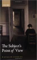 Couverture du livre « The Subject's Point of View » de Farkas Katalin aux éditions Oup Oxford