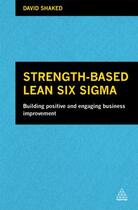 Couverture du livre « Strength-Based Lean Six Sigma » de Shaked David aux éditions Epagine