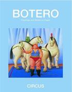 Couverture du livre « Botero circus - paintings and works on paper » de Pepper Curtis Bill aux éditions Glitterati London