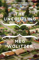 Couverture du livre « The Uncoupling » de Meg Wolitzer aux éditions Penguin Group Us