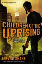 Couverture du livre « Children of the Uprising » de Trevor Shane aux éditions Penguin Group Us