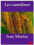 Couverture du livre « Les cantilènes » de Jean Moreas aux éditions Ebookslib