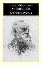 Couverture du livre « Selected Poems » de Victor Hugo aux éditions Penguin Group Us