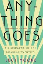 Couverture du livre « Anything Goes » de Lucy Moore aux éditions Overlook