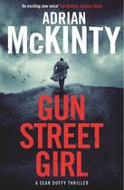 Couverture du livre « Gun Street Girl » de Adrian Mckinty aux éditions Profile Digital