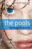 Couverture du livre « The Pools » de Bethan Roberts aux éditions Serpent's Tail