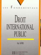 Couverture du livre « Droit International Public » de Guy Agniel aux éditions Hachette Education