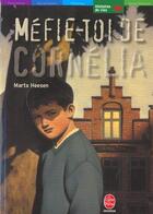 Couverture du livre « Mefie-toi de cornelia » de Heesen-M aux éditions Le Livre De Poche Jeunesse