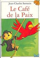 Couverture du livre « Le café de la paix » de Jean-Charles Sarrazin aux éditions Le Livre De Poche Jeunesse