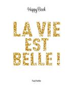 Couverture du livre « Happy book ; la vie est belle ! » de  aux éditions Hachette Pratique